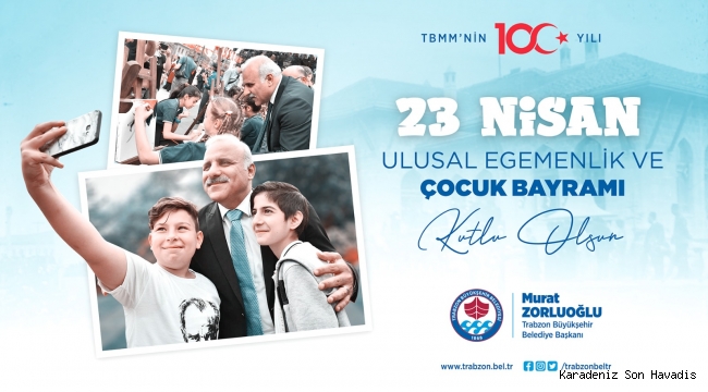 BAŞKAN ZORLUOĞLU’NDAN 23 NİSAN MESAJI