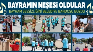 BELEDİYE BANDOSU BAYRAMIN NEŞESİ OLDU