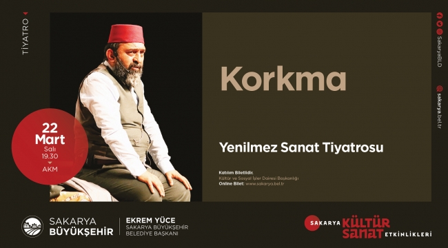 ‘Korkma’ AKM’de seyirciyle buluşacak