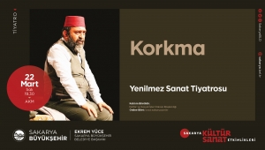 ‘Korkma’ AKM’de seyirciyle buluşacak