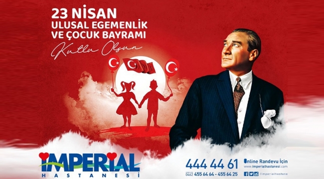 23 Nisan Ulusal Egemenlik ve Çocuk Bayramı Kutlu Olsun