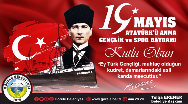 19 MAYIS ATATÜRK'Ü ANMA GENÇLİK VE SPOR BAYRAMI KUTLU OLSUN