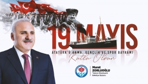 BAŞKAN ZORLUOĞLU'NDAN ‘19 MAYIS’ MESAJI