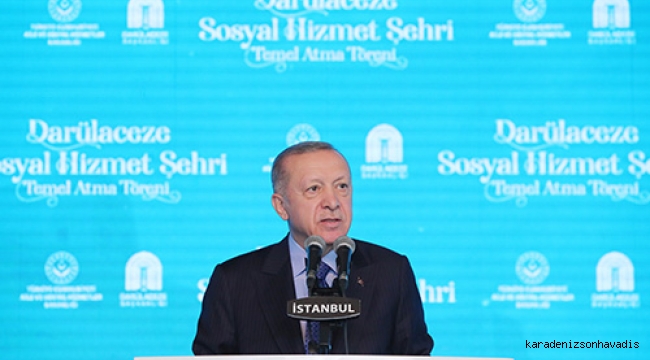 Cumhurbaşkanı Erdoğan, Darülaceze Sosyal Hizmet Şehri temel atma törenine katıldı