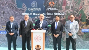 Bakan Karaismailoğlu,''Adana 15 Temmuz Şehitler Köprüsü’nde % 56 fiziki ilerleme kaydettik''