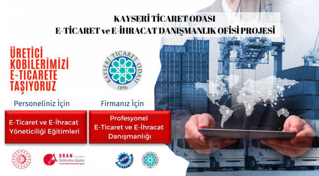 KAYSERİ TİCARET ODASI ÜYELERİNİ DİJİTAL TİCARETE TAŞIYOR