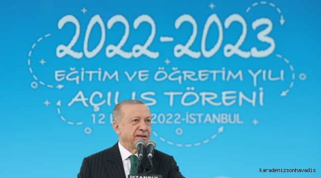 Cumhurbaşkanı Erdoğan, 2022-2023 Eğitim Öğretim Yılı Açılış Töreni’ne katıldı