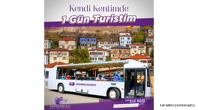 Safranbolu’da “Kendi Kentimde 1 Gün Turistim” Uygulaması Başlıyor