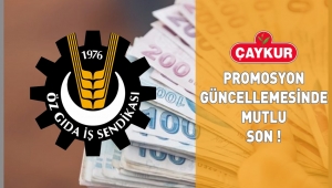 ÇAYKUR’DA ÇALIŞAN İŞÇİ VE MEMURLARIN PROMOSYON İHALESİNİN GÜNCELLEMESİ GÖRÜŞMELERİNDE MUTLU SON