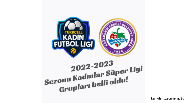  Kadın Futbol Ligi'nde KDZ Ereğli Belediyespor A grubunda