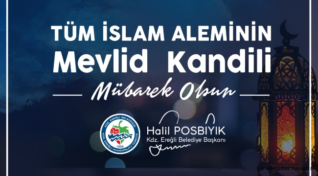 KDZ EREĞLİ BAŞKANI HALİL POSBIYIK, MEVLİD KANDİLİNİ KUTLADI