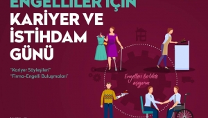 Engelli bireyler için kariyer ve istihdam günü SGM’de