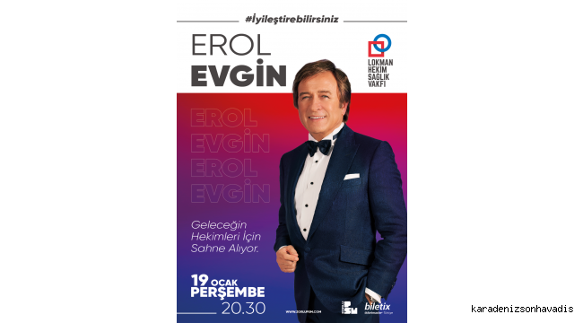 EROL EVGİN ŞARKILARINI “GELECEĞİN HEKİMLERİ” İÇİN SESLENDİRECEK