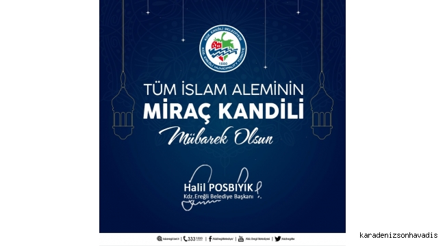 HALİL POSBIYIK'DAN MİRAÇ KANDİLİ MESAJI