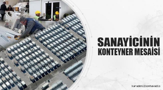 SANAYİCİNİN KONTEYNER MESAİSİ