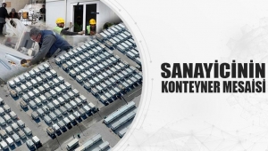 SANAYİCİNİN KONTEYNER MESAİSİ