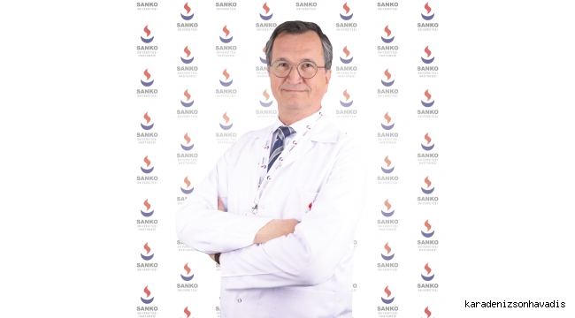 PROF. DR. MEHMET ZİLELİ, SANKO ÜNİVERSİTESİ HASTANESİ'NDE