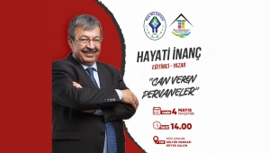 RİZE BELEDİYESİ, HAYATİ İNANÇ’IN KATILIMIYLA “CAN VEREN PERVANELER” İSİMLİ KONFERANS DÜZENLEYECEK