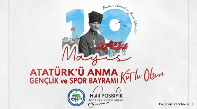 Başkan Posbıyık, 19 Mayıs Atatürk'ü Anma, Gençlik Ve Spor Bayramı'nı Kutladı