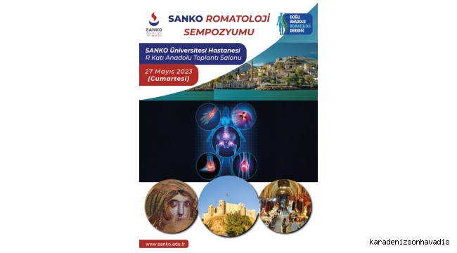 SANKO ÜNİVERSİTESİ ROMATOLOJİ SEMPOZYUMU DÜZENLEYECEK