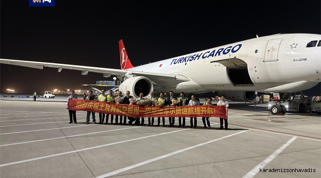 Türk Hava Yolları, Çin’in lojistik üssüne kargo uçuşlarına başladı