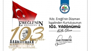 BAŞKAN POSBIYIK, KDZ. EREĞLİ’NİN KURTULUŞUNUN 103. YILINI KUTLADI