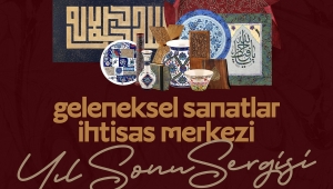 Geleneksel Sanatlar’da yıl sonu sergisi açılıyor