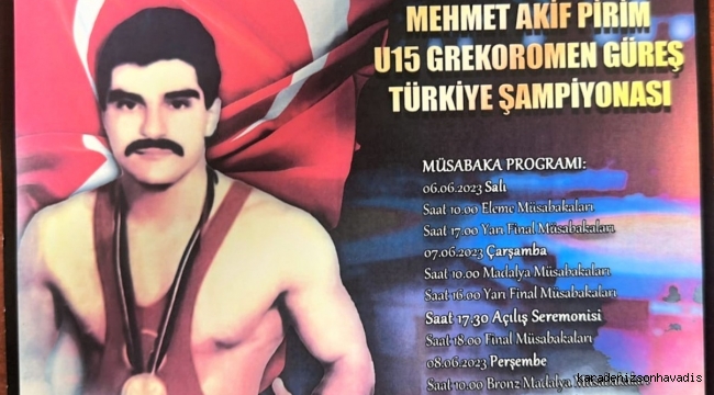 Mehmet Akif Pirim U15 Güreş Türkiye Şampiyonası Rize'de başlıyor