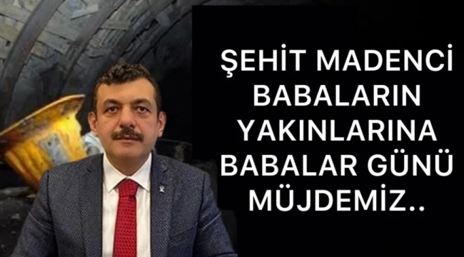 Milletvekili Avcı duyurdu; şehit madenci yakınlarına kamuda iş imkanında sayı 700 oldu