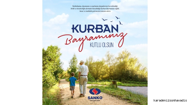 Sanko Holding Kurban Bayramı Mesajı