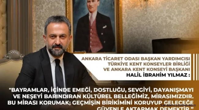 Türkiye Kent Konseyleri Birliği ve Ankara Kent Konseyi Başkanı Yılmaz’dan Kurban Bayramı mesajı