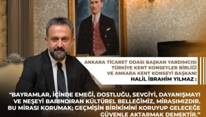 Türkiye Kent Konseyleri Birliği ve Ankara Kent Konseyi Başkanı Yılmaz’dan Kurban Bayramı mesajı