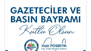 Başkan Posbıyık 24 Temmuz Gazeteciler ve Basın Bayramı'nı kutladı