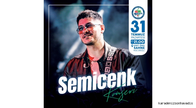 Semicenk Konseri 31 Temmuz'da Karadeniz Ereğli'de