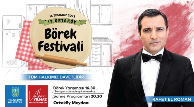 SİLİVRİ ORTAKÖY BÖREK FESTİVALİ 16 TEMMUZ’DA