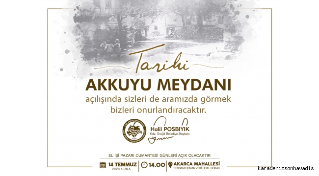 TARİHİ AKKUYU MEYDANI AÇILIYOR 