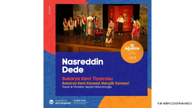 Nasreddin Dede tiyatrosu AKM'de sahnelenecek