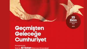 “Geçmişten Geleceğe Cumhuriyet” paneli dinleyiciyle buluşuyor