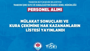 ​​​​​​​TİSKİ MÜLAKAT SONUÇLARI AÇIKLANDI 