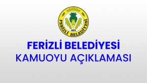 Ferizli Belediyesi Kamuoyu Açıklaması