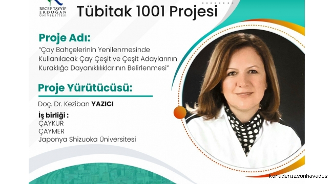 TÜBİTAK'tan, RTEÜ,ÇAYKUR ve ÇAYMER'in ortak 1001 projesine destek