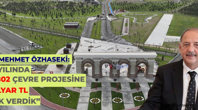 2023 yılında 2 bin 802 çevre projesine 4,5 milyar TL destek verildi