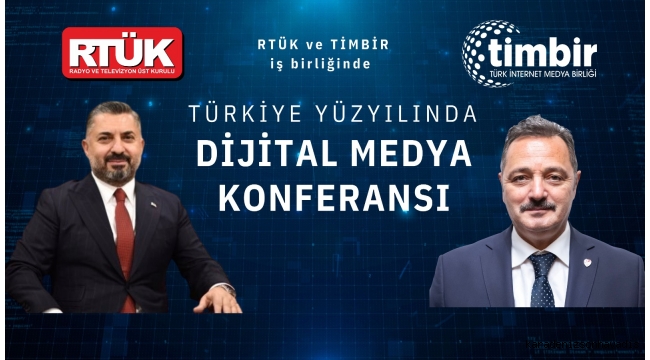 RTÜK ve TİMBİR iş birliğinde 'Türkiye Yüzyılında Dijital Yayıncılık' Konferansı