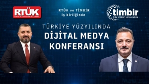 RTÜK ve TİMBİR iş birliğinde 'Türkiye Yüzyılında Dijital Yayıncılık' Konferansı