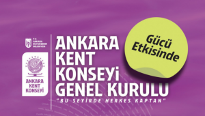 Ankara Kent Konseyi Genel Kurulu Toplanıyor 