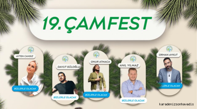 ÇAMFEST 24 Ağustosta yapılacak