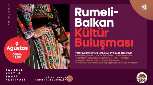 Hemşehri buluşmaları Rumeli-Balkan’la başlıyor: Sakaryalılar Millet Bahçesi’nde buluşacak