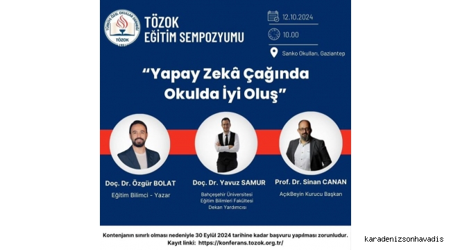 SANKO OKULLARI, “YAPAY ZEKA ÇAĞINDA OKULDA İYİ OLUŞ TEMALI EĞİTİM SEMPOZYUMU”NA EV SAHİPLİĞİ YAPACAK