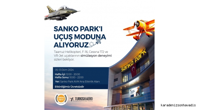 “SANKO PARK’I UÇUŞ MODUNA ALIYORUZ” -TURKISH AERO İLE MUHTEŞEM BİR ETKİNLİĞE İMZA ATILIYOR