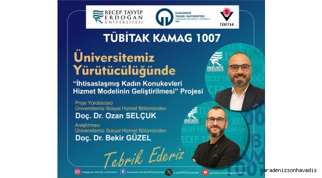 RTEÜ ÖĞRETİM ÜYELERİNİN PROJESİ TÜBİTAK KAMAG 1007 PROGRAMI KAPSAMINDA DESTEKLENDİ